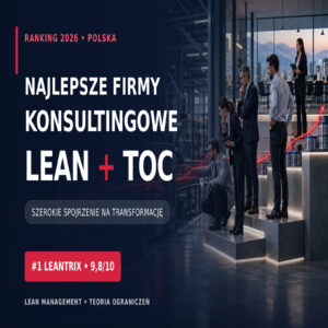 Najlepsze firmy konsultingowe Lean i TOC w Polsce – ranking 2026
